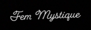 Fem Mystique